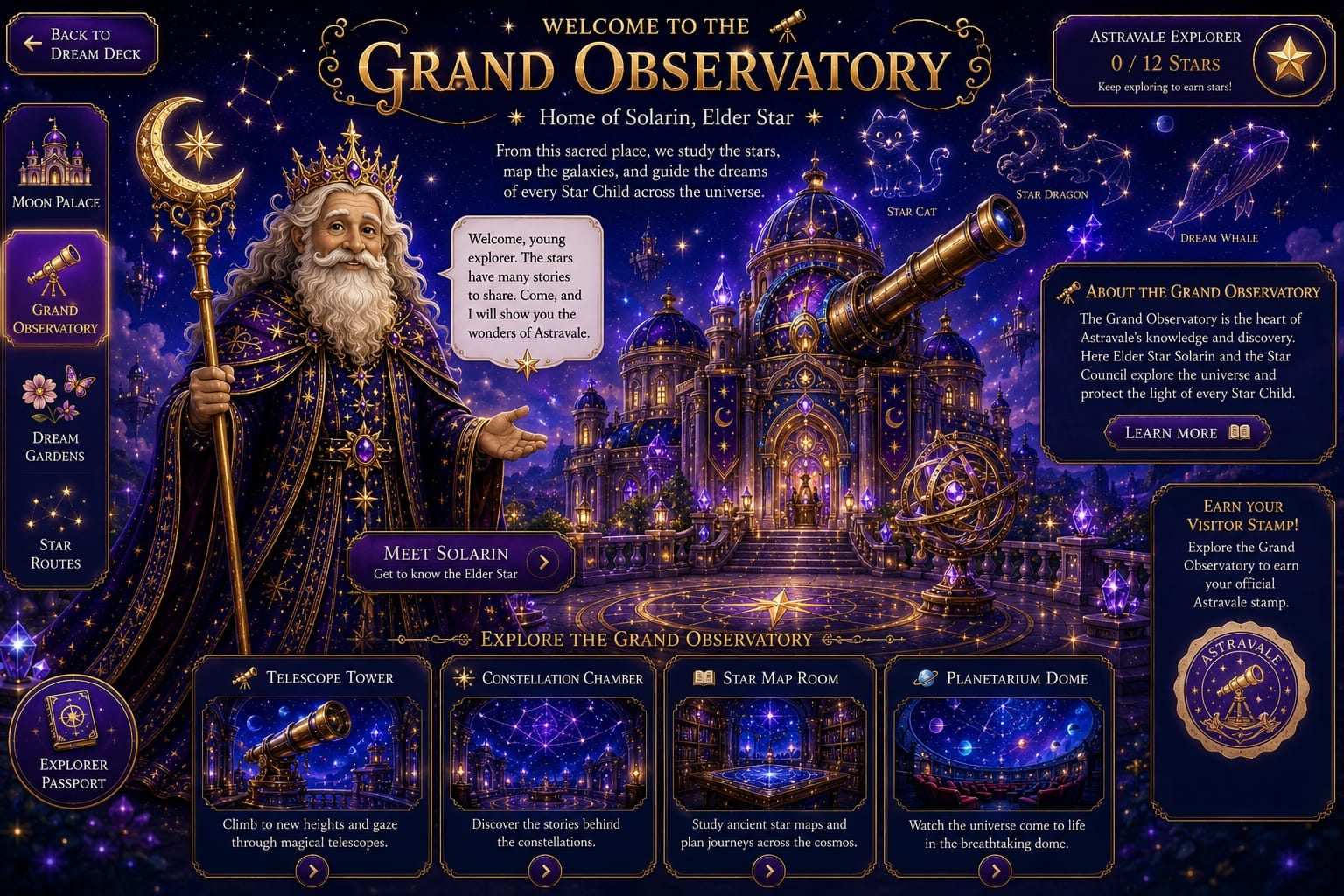 Welcome to the Grand Observatory - Home of Solarin, Elder Star. From this sacred place, we study the stars, map the galaxies, and guide the dreams of every Star Child across the universe.